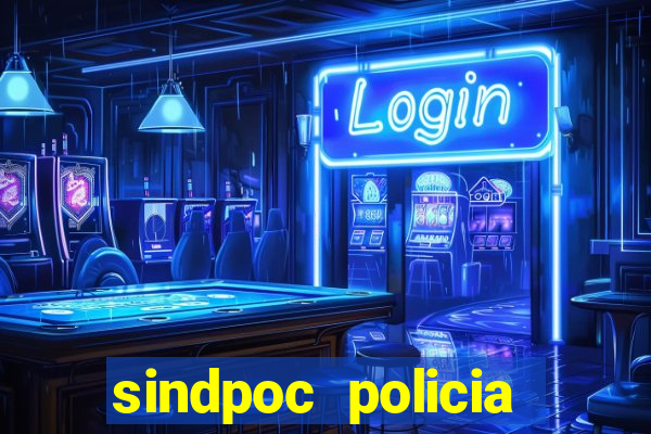 sindpoc policia civil bahia